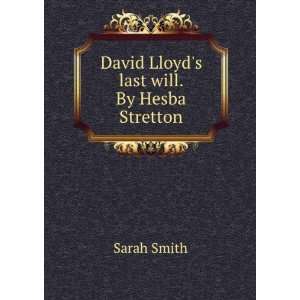    David Lloyds last will. By Hesba Stretton Sarah Smith Books
