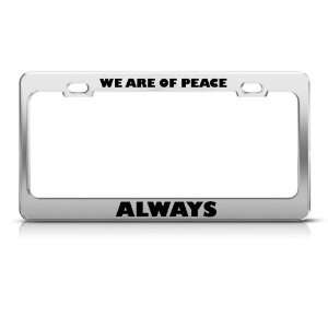  We Are Of Peace Always V Aliens license plate frame Tag 