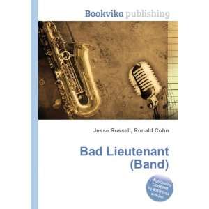  Bad Lieutenant (Band) Ronald Cohn Jesse Russell Books