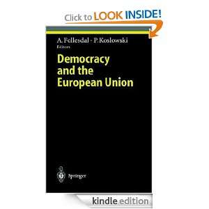 Democracy and the European Union (Ethical Economy) Andreas Follesdal 