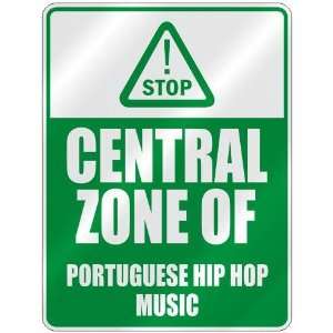  STOP  CENTRAL ZONE OF PORTUGUESE HIP HOP  PARKING SIGN 