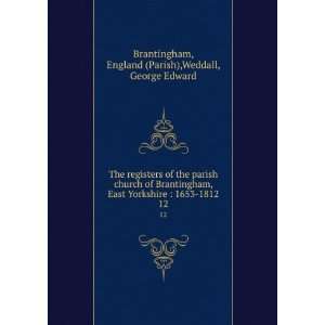   . 1653 1812. Eng. Parish Weddall, George Edward, Brantingham Books