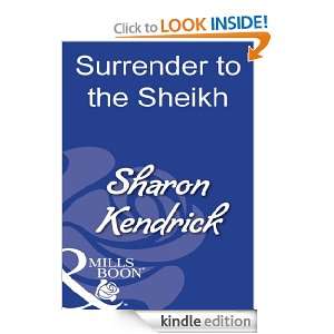 Surrender to the Sheikh Sharon Kendrick  Kindle Store