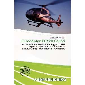  Eurocopter EC120 Colibri (9786136953878) Eldon A. Mainyu Books
