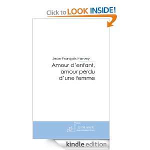 Amour denfant, amour perdu dune femme (French Edition): Jean 