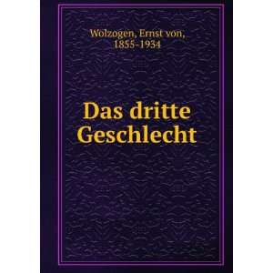    Das dritte Geschlecht Ernst von, 1855 1934 Wolzogen Books
