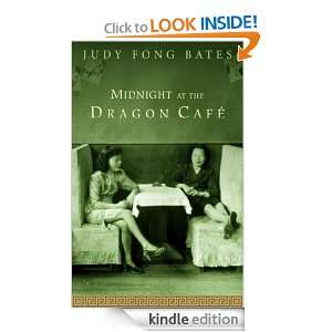 Midnight At the Dragon Cafe Judy Fong Bates  Kindle Store