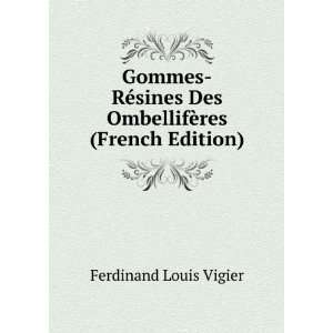   Des OmbellifÃ¨res (French Edition) Ferdinand Louis Vigier Books
