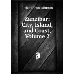   City, Island, and Coast, Volume 2 Richard Francis Burton Books
