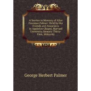  A service in memory of Alice Freeman Palmer, held by her 