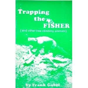  Trapping the Fisher by Frank Gabel (book): Everything Else