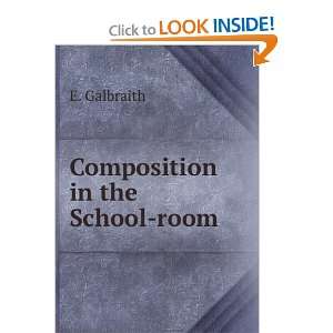  Composition in the School room E. Galbraith Books