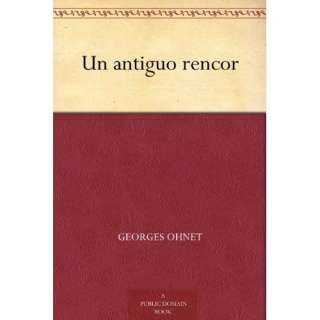 Image Un antiguo rencor (Spanish Edition) Georges Ohnet