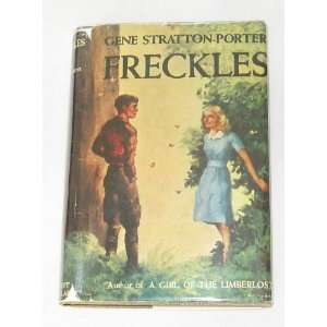  Freckles Gene Stratton Porter, NO ILLUSTRATIONS Books