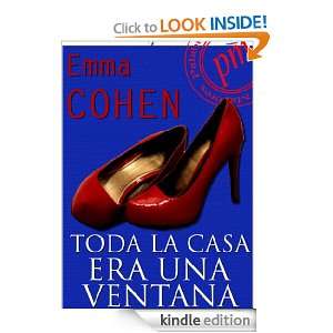 Toda la casa era una ventana (Spanish Edition) Emma Cohen  