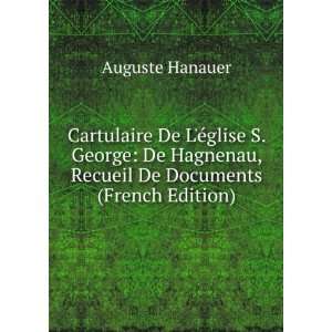  Cartulaire De LÃ©glise S. George De Hagnenau, Recueil 
