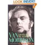 Can You Feel the Silence? Van Morrison A New Biography by Clinton 