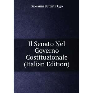   Governo Costituzionale (Italian Edition) Giovanni Battista Ugo Books