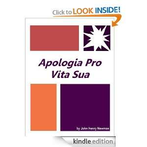 Apologia Pro Vita Sua  Full Annotated version John Henry Newman 