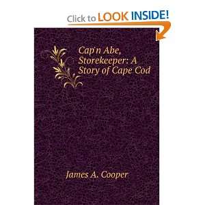    Capn Abe, Storekeeper A Story of Cape Cod James A. Cooper Books