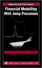 Financial Modelling with Jump Processes, Vol. 2, (1584884134), Peter 