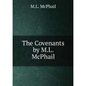  The Covenants by M.L. McPhail M.L. McPhail Books