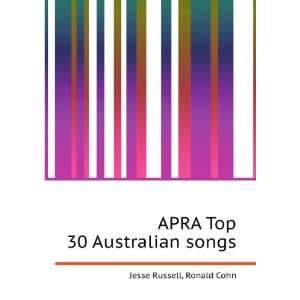  APRA Top 30 Australian songs: Ronald Cohn Jesse Russell 