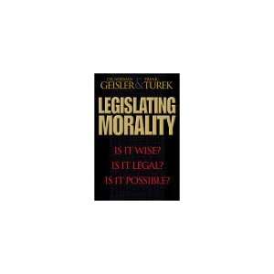  Legislating Morality Is it Wise? Is it Legal? Is it 