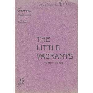  The Little Vagrants An Operetta in Two Acts Helen A 