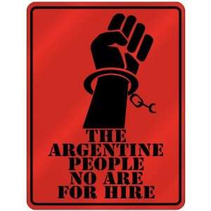 New  The Argentine People No Are For Hire  Argentina Parking Sign 