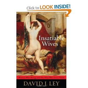 Insatiable Wives Women Who Stray and the Men Who Love Them [Hardcover 