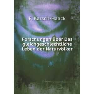   gleichgeschlechtliche Leben der NaturvÃ¶lker F. Karsch Haack Books