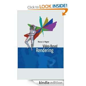Video Based Rendering Marcus A. Magnor  Kindle Store