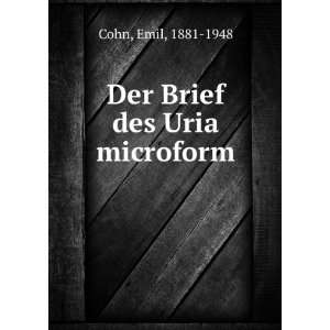  Der Brief des Uria microform Emil, 1881 1948 Cohn Books