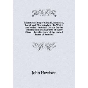   Class ; . Recollections of the United States of America John Howison