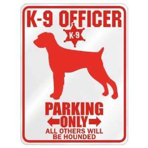 New  K 9 Officer  German Wirehaired Pointer Parking Only  Parking 