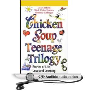  Chicken Soup Teenage Trilogy: Stories of Life, Love, and 