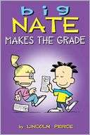 Big Nate Makes the Grade Lincoln Peirce Pre Order Now