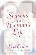   Seasons of a Womans Life by Lois Evans, Moody 
