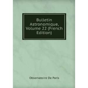  Bulletin Astronomique, Volume 22 (French Edition 