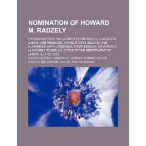  Nomination of Howard M. Radzely hearing before the 