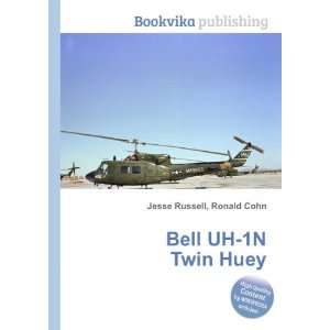  Bell UH 1N Twin Huey Ronald Cohn Jesse Russell Books