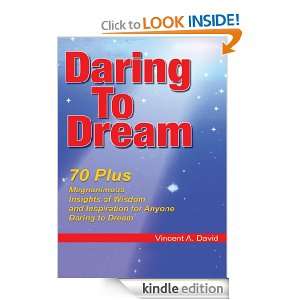 Daring to Dream70 Plus Magnanimous Insights Of Wisdom And Inspiration 