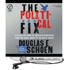  The Political Fix Changing the Game of American Democracy 