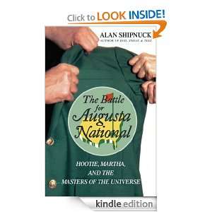 The Battle for Augusta National Alan Shipnuck  Kindle 