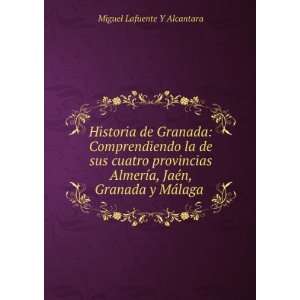   JaÃ©n, Granada y MÃ¡laga . Miguel Lafuente Y Alcantara Books