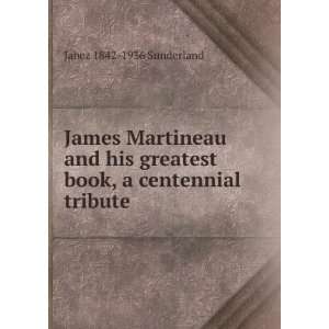  James Martineau and his greatest book, a centennial 