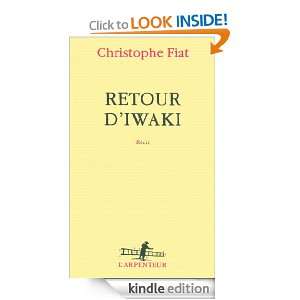 Retour dIwaki (LArpenteur) (French Edition) Christophe Fiat  
