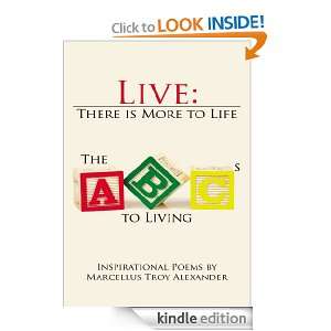 Live: There is More to Life:The ABCs to Living: Inspirational Poems 