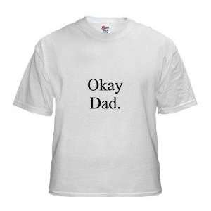 Okay Dad Tshirt   XL (the Best Gift for Dad and a Great Fathers Day 
